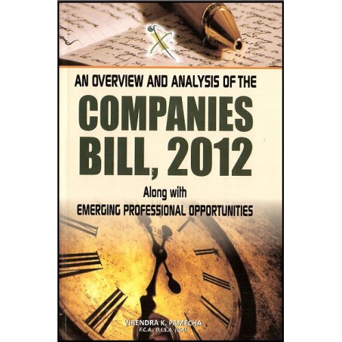 Xcess Infostore's An Overview & Analysis Of  The Companies Bill, 2012 along with Emercing Professional Opportunities by Virendra K. Pamecha